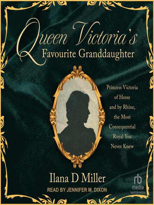 Title details for Queen Victoria's Favourite Granddaughter by Ilana D Miller - Available